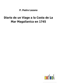 Produktbild: Diario de un Viage a la Costa de La Mar Magallanica en 1745