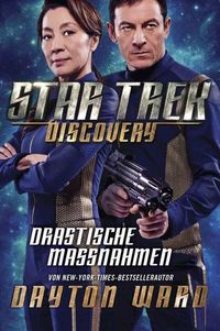 Bild vom Artikel Star Trek - Discovery 2: Drastische Maßnahmen vom Autor Dayton Ward