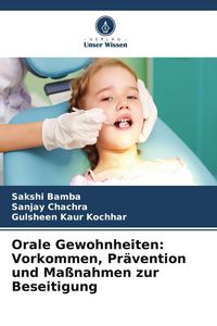 Produktbild: Orale Gewohnheiten: Vorkommen, Pr&auml;vention und Ma&szlig;nahmen zur Beseitigung