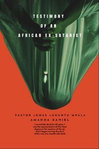 Produktbild: Testimony Of An African Ex-Satanist - Pastor Jonas Lukuntu Mpala