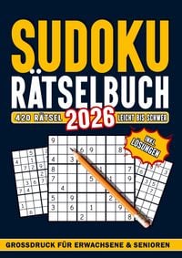 Produktbild: Sudoku f&uuml;r Erwachsene, Teenagers und Senioren: 420 R&auml;tsel inkl. L&ouml;sungen