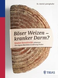 Produktbild: B&ouml;ser Weizen - kranker Darm?