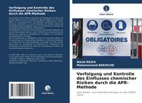 Produktbild: Verfolgung und Kontrolle des Einflusses chemischer Risiken durch die APR-Methode
