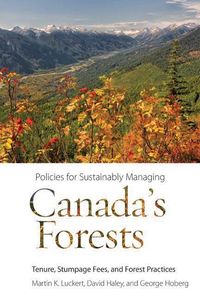 Bild vom Artikel Policies for Sustainably Managing Canada's Forests: Tenure, Stumpage Fees, and Forest Practices vom Autor Martin K. Luckert