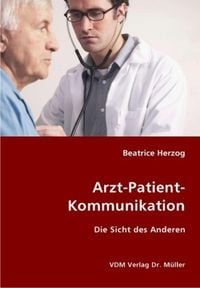 Arzt Patient Kommunikation von Beatrice Herzog Buch 978 3