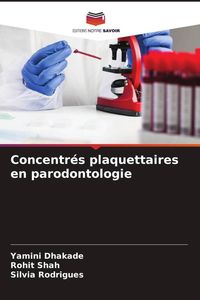 Produktbild: Concentr&eacute;s plaquettaires en parodontologie