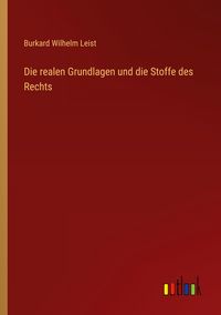 Produktbild: Die realen Grundlagen und die Stoffe des Rechts