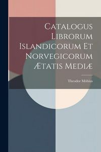 Produktbild: Catalogus Librorum Islandicorum et Norvegicorum &AElig;tatis Medi&aelig;
