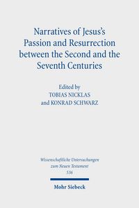 Produktbild: Narratives of Jesus's Passion and Resurrection between the Second and the Seventh Centuries