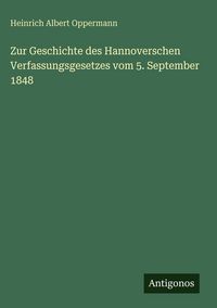 Produktbild: Zur Geschichte des Hannoverschen Verfassungsgesetzes vom 5. September 1848