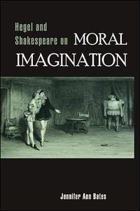 Produktbild: Hegel and Shakespeare on Moral Imagination