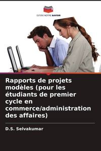 Produktbild: Rapports de projets mod&egrave;les (pour les &eacute;tudiants de premier cycle en commerce/administration des affaires)