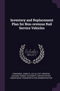 Produktbild: Inventory and Replacement Plan for Non-revenue Rail Service Vehicles