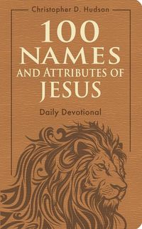Produktbild: 100 Names and Attributes of Jesus Daily Devotional