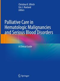 Produktbild: Palliative Care in Hematologic Malignancies and Serious Blood Disorders