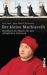 Bild vom Artikel Der kleine Machiavelli vom Autor Hans Rudolf Bachmann