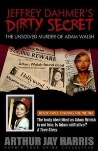 Produktbild: Unsolved Murder of Adam Walsh: Book Two: Finding the Victim
