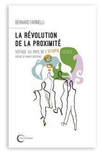 Produktbild: La r&eacute;volution de la proximit&eacute; : voyage au pays de l'utopie locale