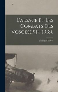 Produktbild: L'alsace Et Les Combats Des Vosges(1914-1918).