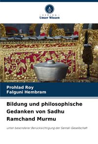 Produktbild: Bildung und philosophische Gedanken von Sadhu Ramchand Murmu