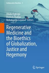 Produktbild: Regenerative Medicine and the Bioethics of Globalization, Justice and Hegemony