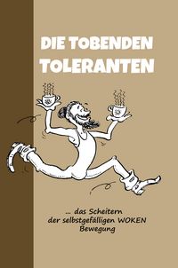 Produktbild: Die tobenden Toleranten