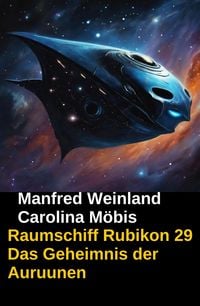 Produktbild: Raumschiff Rubikon 29 Das Geheimnis der Auruunen