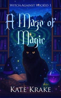 Produktbild: A Maze of Magic (Witch Against Wicked, #1)