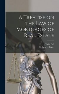 Produktbild: A Treatise on the Law of Mortgages of Real Estate [microform]