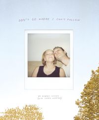Produktbild: Don't Go Where I Can't Follow