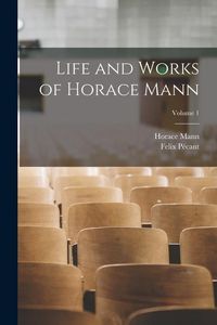 Produktbild: Life and Works of Horace Mann; Volume 1