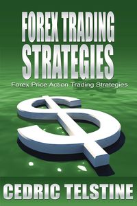 Produktbild: Forex Trading Strategies: Forex Price Action Trading Strategies (Forex Trading Success, #3)