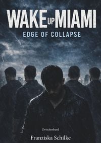 Produktbild: Wake Up Miami - Edge of Collapse