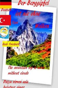 Produktbild: Der Berggipfel ist nie ohne Wolken. The mountain top is never without clouds. T&uuml;rkisch Deutsch