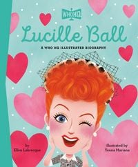 Produktbild: Lucille Ball: A Who HQ Illustrated Biography