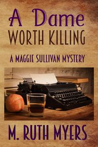 Produktbild: A Dame Worth Killing (Maggie Sullivan mysteries, #10)