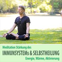 Produktbild: Meditation St&auml;rkung des Immunsystems und Selbstheilung, Energie, W&auml;rme, Aktivierung