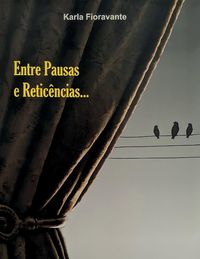 Produktbild: Entre Pausas e Retic&ecirc;ncias