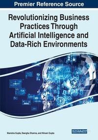 Produktbild: Revolutionizing Business Practices Through Artificial Intelligence and Data-Rich Environments