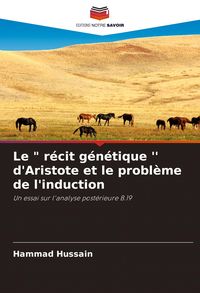 Produktbild: Le " r&eacute;cit g&eacute;n&eacute;tique '' d'Aristote et le probl&egrave;me de l'induction