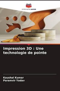 Produktbild: Impression 3D : Une technologie de pointe