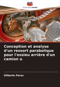 Produktbild: Conception et analyse d'un ressort parabolique pour l'essieu arri&egrave;re d'un camion u