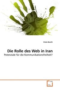Booth, V: Die Rolle des Web in Iran