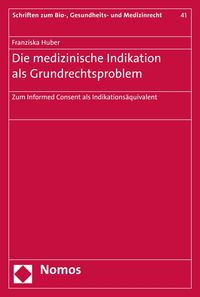Produktbild: Die medizinische Indikation als Grundrechtsproblem