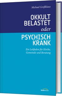 Produktbild: Okkult belastet oder psychisch krank