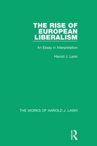 Produktbild: The Rise of European Liberalism (Works of Harold J. Laski)