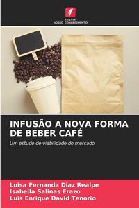 Produktbild: Infus&atilde;o a Nova Forma De Beber Caf&eacute;