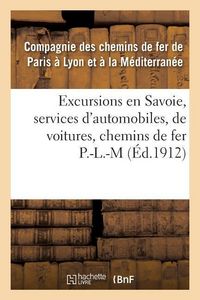 Produktbild: Excursions En Savoie, Services d'Automobiles, de Voitures, Correspondances Des Chemins de Fer P.L.M