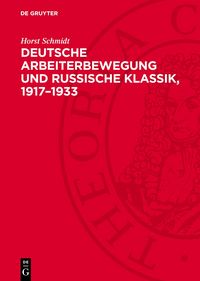 Produktbild: Deutsche Arbeiterbewegung und Russische Klassik, 1917&ndash;1933