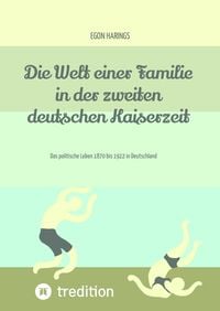Produktbild: Die Welt einer Familie in der zweiten deutschen Kaiserzeit -- Namibia zur deutschen Kaiserzeit